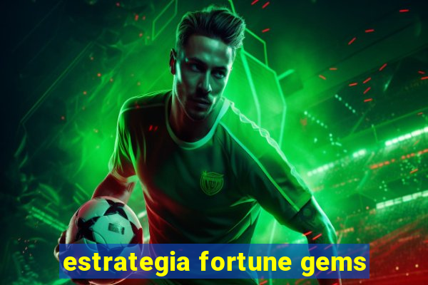 estrategia fortune gems